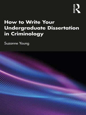 cover image of How to Write Your Undergraduate Dissertation in Criminology